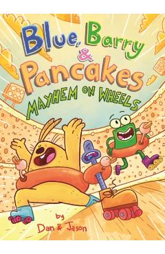 Blue, Barry & Pancakes: Mayhem on Wheels - Jason