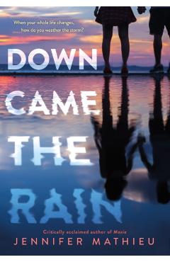 Down Came the Rain - Jennifer Mathieu