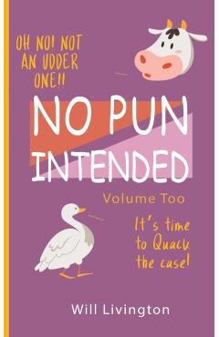 No Pun Intended Volume Too: The Last Of Us Joke Book - Will Livingston