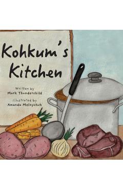 Kohkum's Kitchen - Mark Thunderchild - Imagine 1