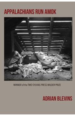 Appalachians Run Amok - Adrian Blevins