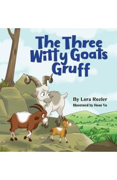 The Three Witty Goats Gruff - Lora Rozler
