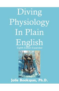 Diving Physiology In Plain English - Jolie Bookspan