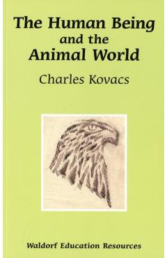 The Human Being and the Animal World - Charles Kovacs