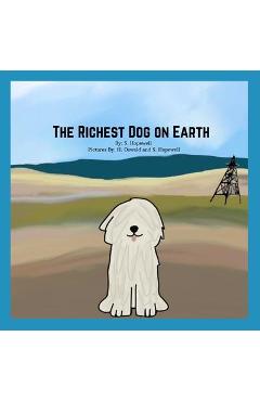 The Richest Dog on Earth - H. Oswald