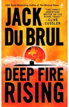 Deep Fire Rising - Jack Du Brul