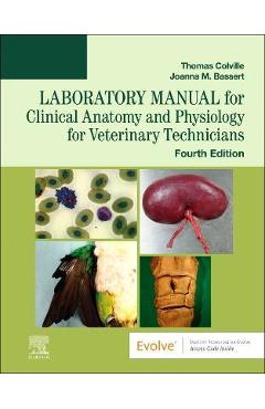 Laboratory Manual for Clinical Anatomy and Physiology for Veterinary Technicians - Thomas P. Colville