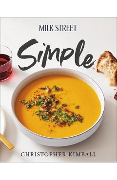 Milk Street Simple - Christopher Kimball