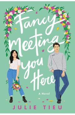 Fancy Meeting You Here - Julie Tieu