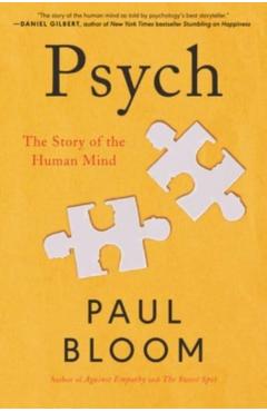 Psych: The Story of the Human Mind - Paul Bloom