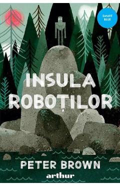 Insula robotilor - Peter Brown