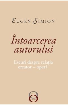 Intoarcerea autorului – Eugen Simion autorului.