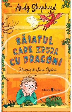 Baiatul Care Zbura Cu Dragoni - Andy Shepherd