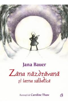 Zana nazdravana si iarna salbatica - jana bauer