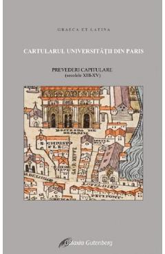 Cartularul universitatii din paris. prevederi capitulare: secolele xiii-xv