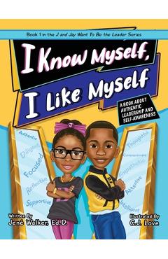 I Know Myself, I Like Myself - Jené Walker