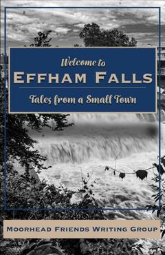 Welcome to Effham Falls - Moorhead Friends Writing Group