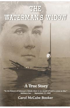 The Waterman's Widow: A True Story - Carol Mccabe Booker