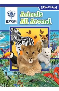 Britannica Books Animals All Around: Look and Find - Pi Kids