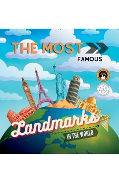 The Most Famous Landmarks in the World: History and curiosities explained for children and adults - Samuel John
