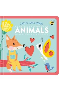 Soft to Touch Words Animals - Little Genius Books