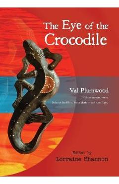 The eye of the crocodile - val plumwood