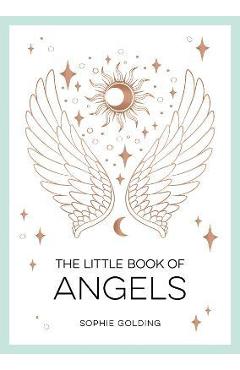 The Little Book of Angels - Sophie Golding