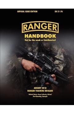 Ranger Handbook (Large Format Edition): The Official U.S. Army Ranger Handbook Sh21-76, Revised August 2010 - Ranger Training Brigade