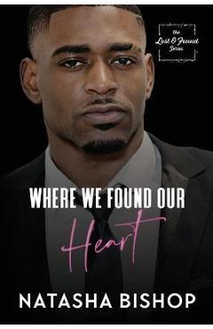 Where We Found Our Heart - Natasha Bishop