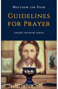 Guidelines for Prayer - Monks From St Macarius Monastery