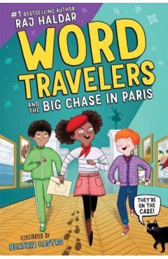 Word Travelers and the Big Chase in Paris - Raj Haldar