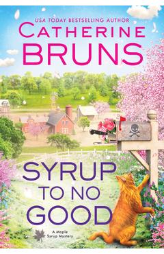 Syrup to No Good - Catherine Bruns
