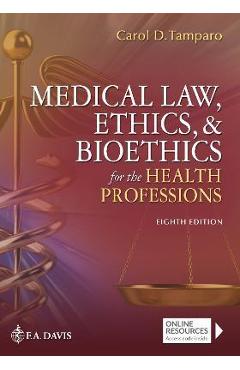 Medical Law, Ethics, & Bioethics for the Health Professions - Carol D. Tamparo