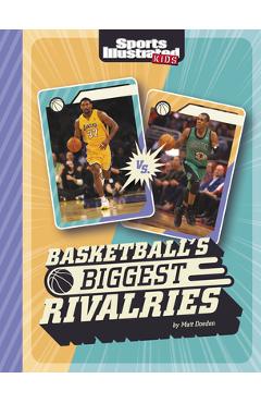 Basketball\'s Biggest Rivalries - Matt Doeden
