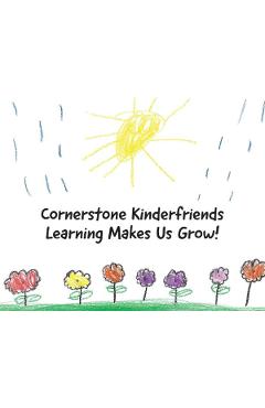 Cornerstone Kinderfriends - Learning Makes Us Grow - Alijah Ryan