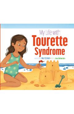 My Life with Tourette Syndrome - Mari C. Schuh