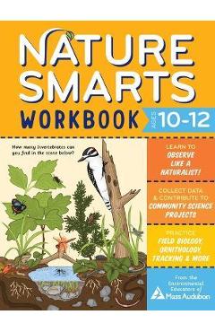 Nature Smarts Workbook, Ages 10-12 - The Environmental Educators Of Mass Audu