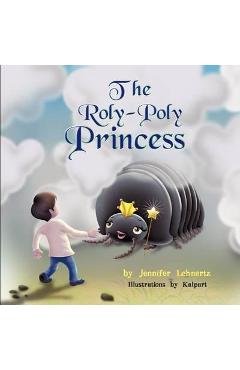 The Roly-Poly Princess - Jennifer Lehnertz