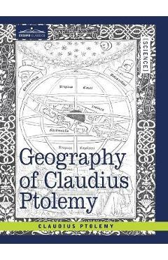 Geography of Claudius Ptolemy - Claudius Ptolemy