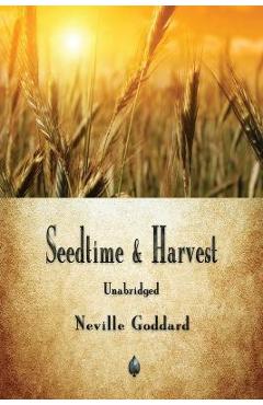 Seedtime and Harvest - Neville Goddard