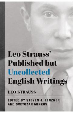 Leo Strauss\' Published But Uncollected English Writings - Leo Strauss
