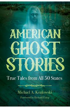 American Ghost Stories: True Tales from All 50 States