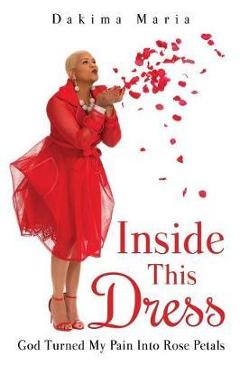 Inside This Dress - Dakima Maria