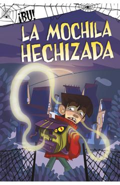 La Mochila Hechizada - Jaclyn Jaycox