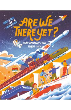 Are We There Yet?: How Humans Find Their Way - Maria Birmingham