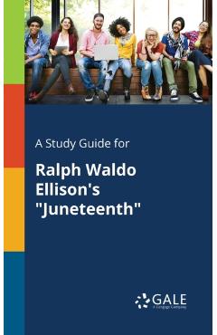 A Study Guide for Ralph Waldo Ellison's Juneteenth