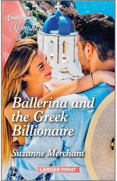 Ballerina and the Greek Billionaire - Suzanne Merchant