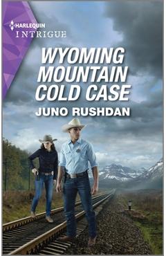 Wyoming Mountain Cold Case - Juno Rushdan