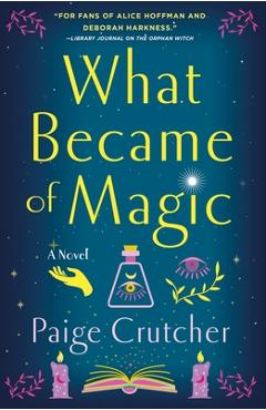 What Became of Magic - Paige Crutcher