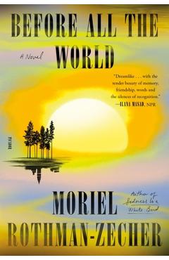 Before All the World - Moriel Rothman-zecher